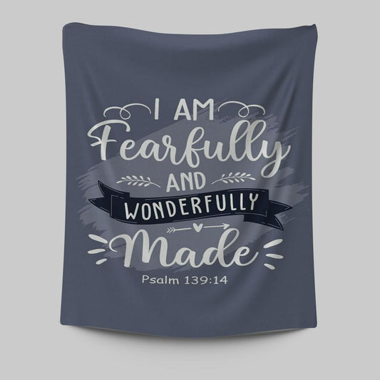 I Am Fearfully And Wonderfully Made Psalm 13914 Tapestry Wall Art - Inspirational Tapestry Art - Christian Wall Decor