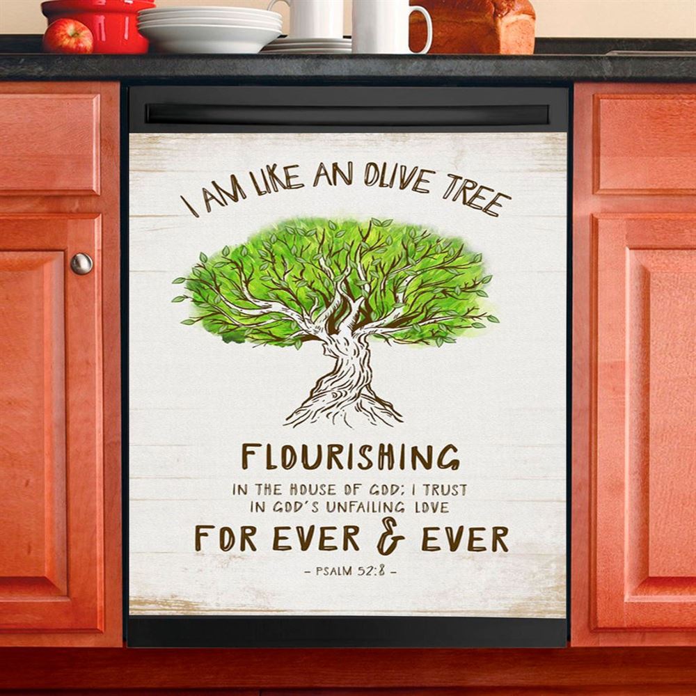 I Am Like An Olive Tree Flourishing In The House Of God Dishwasher Cover, Christian Dishwasher Stickers, Religious Kitchen Decor