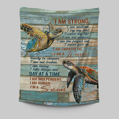 I Am Strong I Am A Survivor Sea Turtle Tapestry Wall Art - Christian Tapestries Prints - Bible Verse Tapestry Art