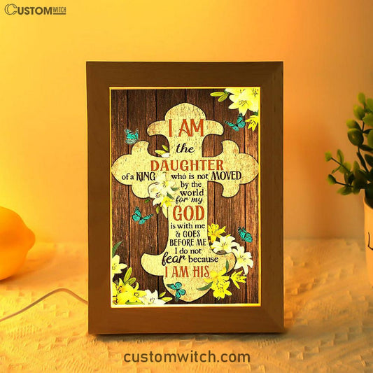 I Am The Daughter Of A King Frame Lamp - The Wooden Cross Lily Flower Frame Lamp Art - Bible Verse Art - Religious Home Decor