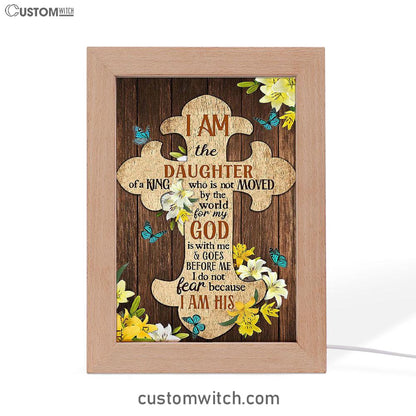 I Am The Daughter Of A King Frame Lamp - The Wooden Cross Lily Flower Frame Lamp Art - Bible Verse Art - Religious Home Decor