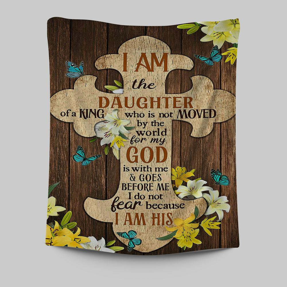 I Am The Daughter Of A King Tapestry - The Wooden Cross Lily Flower Tapestry Art - Bible Verse Wall Art - Religious Home Decor