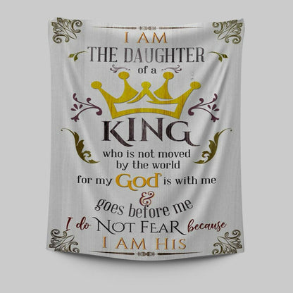 I Am The Daughter Of A King Tapestry Wall Art - Christian Tapestries Prints - Religious Wall Decor