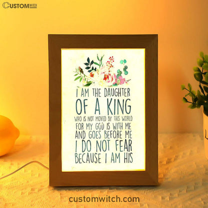 I Am The Daughter Of The King Frame Lamp Art - Christian Gift For Women