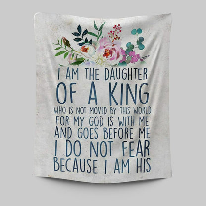 I Am The Daughter Of The King Tapestry Wall Art - Christian Gift For Women