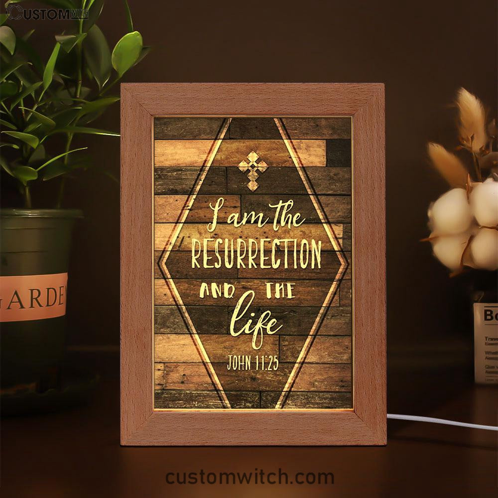 I Am The Resurrection And The Life John 1125 Frame Lamp Art - Christian Night Light - Religious Decor