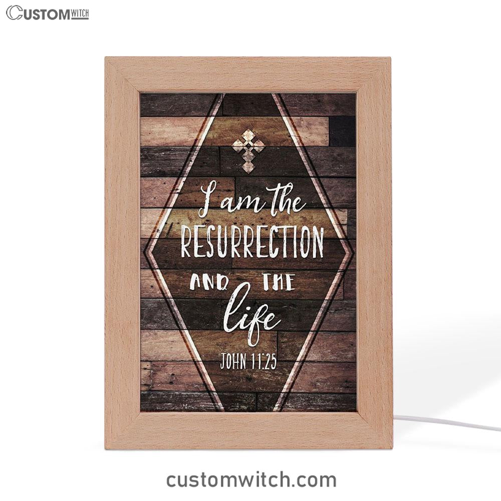 I Am The Resurrection And The Life John 1125 Frame Lamp Art - Christian Night Light - Religious Decor