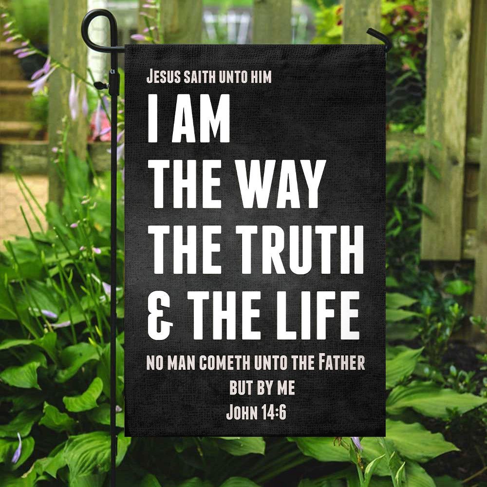 I Am The Way The Truth & The Life Flag, Christian's Flag, Garden Decor, Garden Flag Stand, Christian Flag, Scripture Flag, Garden Banner