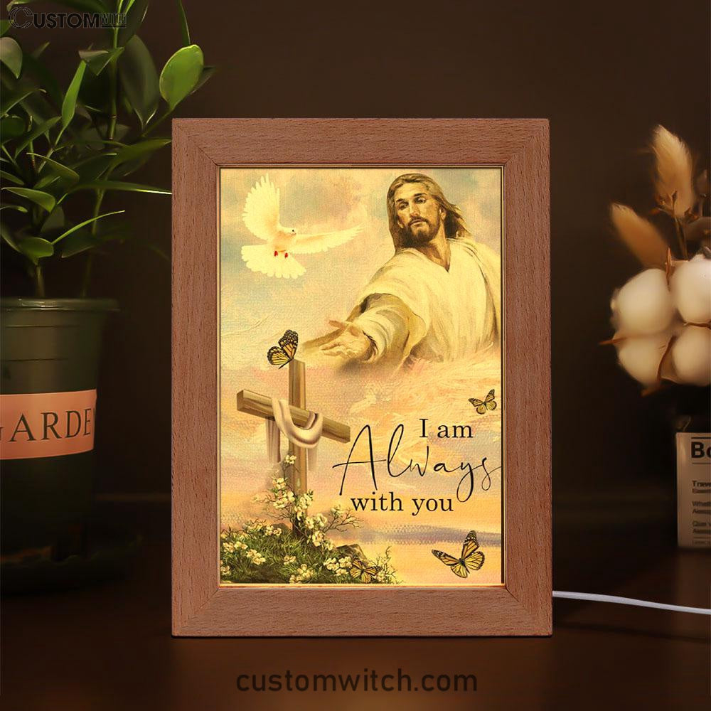 I Am With You Always Matthew 2820 Christian Jesus Christ Reaching Out His Hand Frame Lamp Prints - Bible Verse Decor