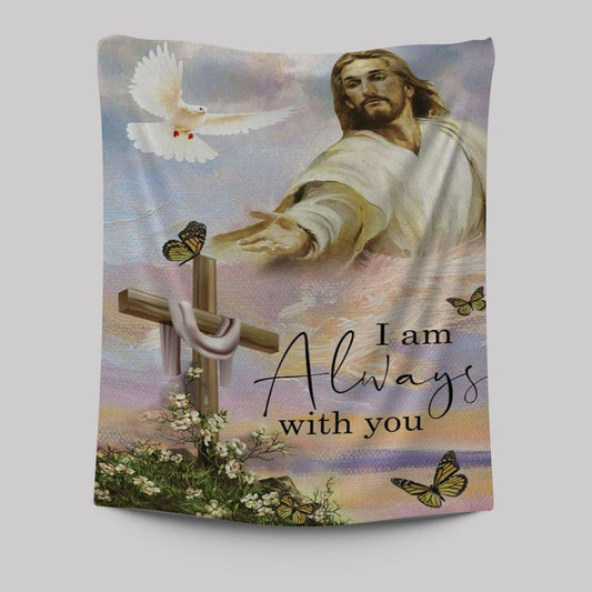 I Am With You Always Matthew 2820 Christian Jesus Christ Reaching Out His Hand Tapestry Prints - Bible Verse Wall Decor