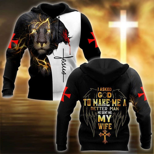 I Asked God To Make Me A Better Man God 3D Hoodie For Man And Women, Jesus Printed 3D Hoodie