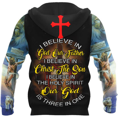 I Believe In God Our Father God 3D Hoodie For Man And Women, Jesus Printed 3D Hoodie