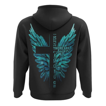 I Believe There Are Angles Among Us Wings All Over Print 3D Hoodie, Christian Hoodie, Christian Sweatshirt, Bible Verse Shirt