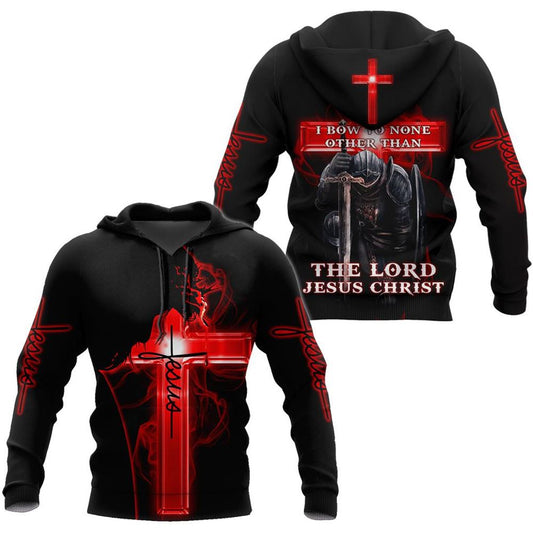 I Bow To None Other Than The Lord Jesus Christ God 3D Hoodie For Man And Women, Jesus Printed 3D Hoodie