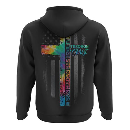 I Can Do All Thing Tie Dye Cross Half Text All Over Print 3D Hoodie, Christian Hoodie, Christian Sweatshirt, Bible Verse Shirt