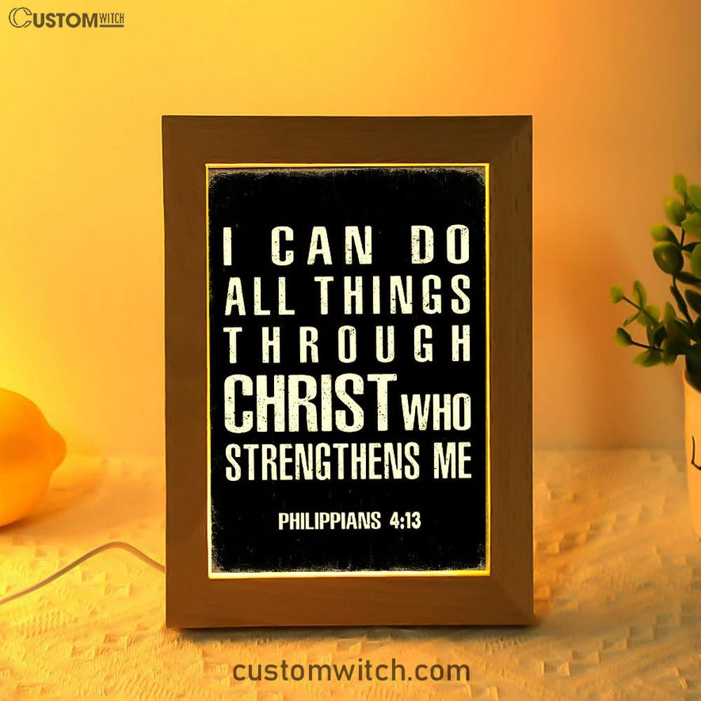 I Can Do All Things Through Christ Philipians 4 13 Frame Lamp Art - Christian Night Light Decor