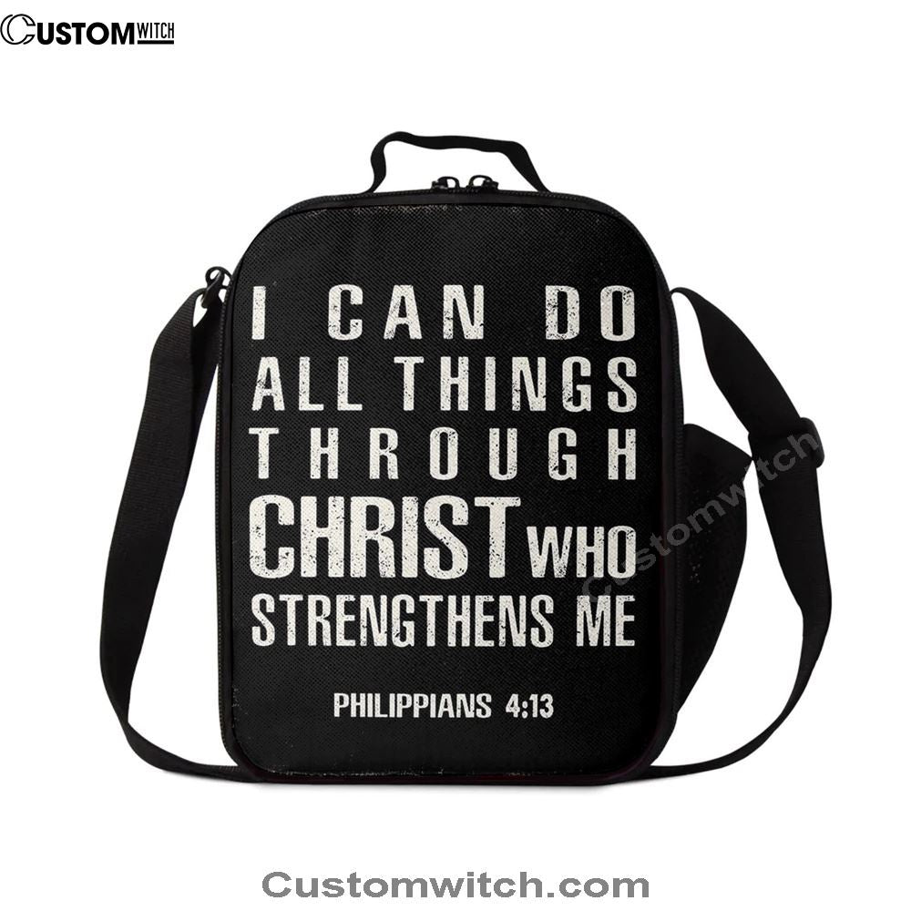 I Can Do All Things Through Christ Philipians 4 13 Lunch Bag, Christian Lunch Bag, Religious Lunch Box For School, Picnic