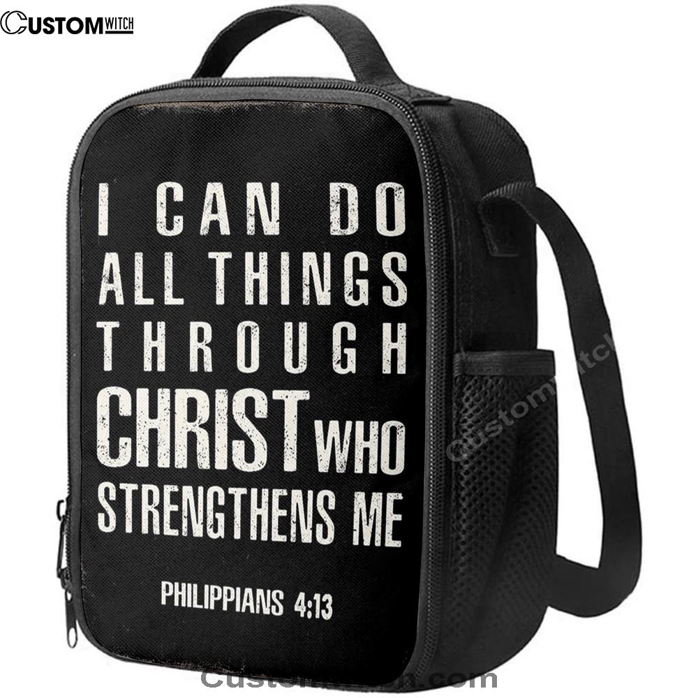 I Can Do All Things Through Christ Philipians 4 13 Lunch Bag, Christian Lunch Bag, Religious Lunch Box For School, Picnic