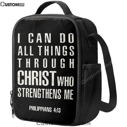 I Can Do All Things Through Christ Philipians 4 13 Lunch Bag, Christian Lunch Bag, Religious Lunch Box For School, Picnic