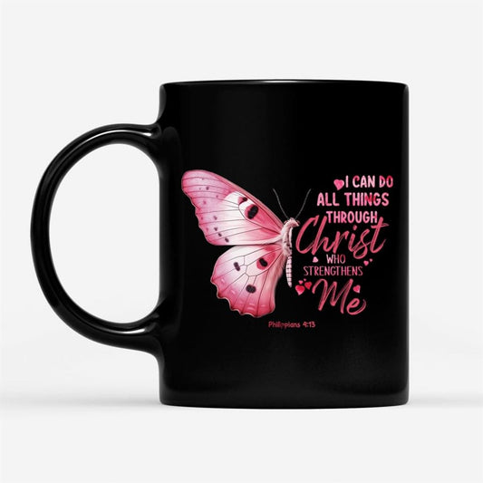 I Can Do All Things Through Christ Philippians 413 Butterfly Coffee Mug, Christian Mug, Bible Mug, Faith Gift, Encouragement Gift