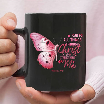 I Can Do All Things Through Christ Philippians 413 Butterfly Coffee Mug, Christian Mug, Bible Mug, Faith Gift, Encouragement Gift