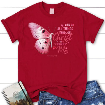 I Can Do All Things Through Christ Philippians 413 Butterfly T Shirt, Blessed T Shirt, Bible T shirt, T shirt Women