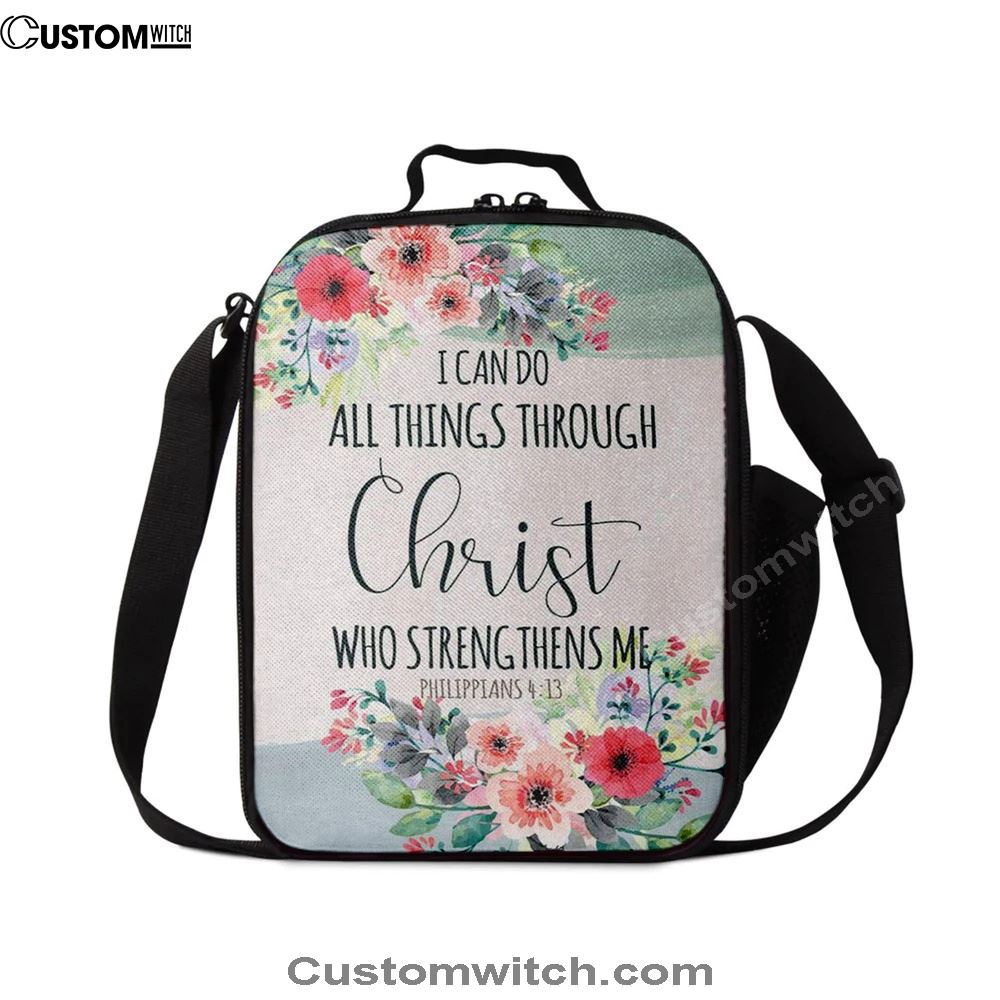 I Can Do All Things Through Christ Philippians 413 Lunch Bag, Christian Lunch Bag, Religious Lunch Box For School, Picnic