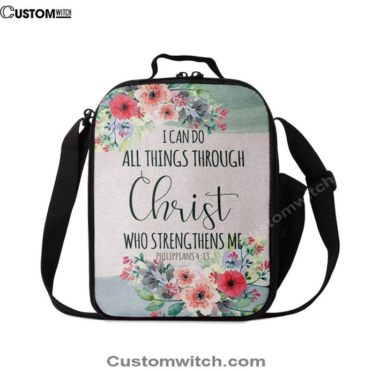 I Can Do All Things Through Christ Philippians 413 Lunch Bag, Christian Lunch Bag, Religious Lunch Box For School, Picnic