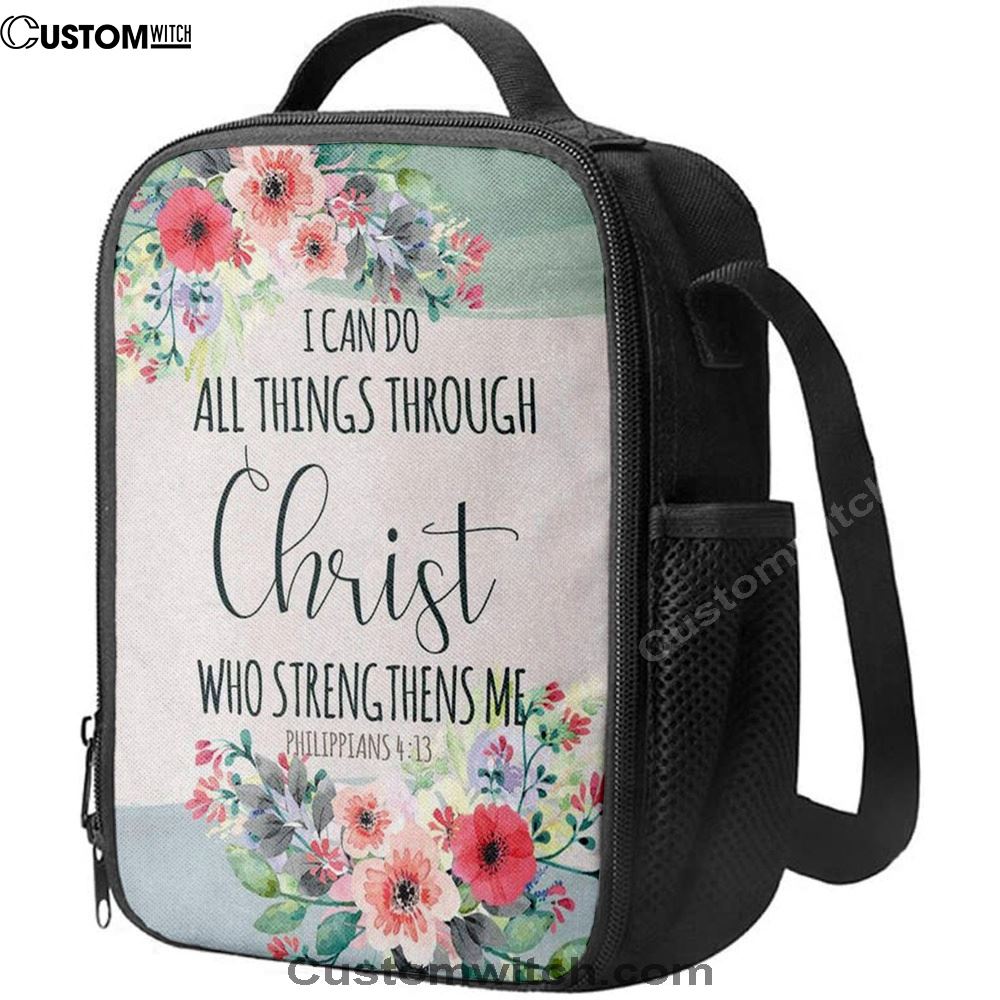 I Can Do All Things Through Christ Philippians 413 Lunch Bag, Christian Lunch Bag, Religious Lunch Box For School, Picnic