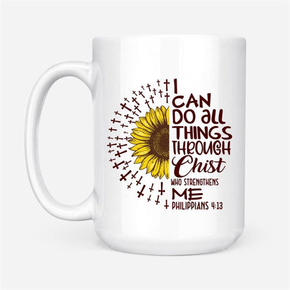 I Can Do All Things Through Christ Philippians 413 Sunflower Christian Coffee Mug, Christian Mug, Bible Mug, Faith Gift, Encouragement Gift