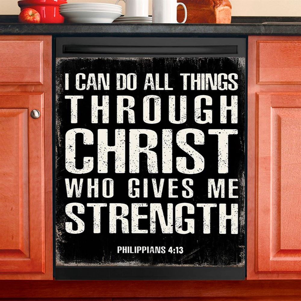 I Can Do All Things Through Christ Philippians 4 13 Dishwasher Cover, Christian Dishwasher Stickers