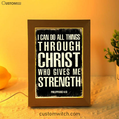 I Can Do All Things Through Christ Philippians 4 13 Frame Lamp Decor - Christian Night Light Decor