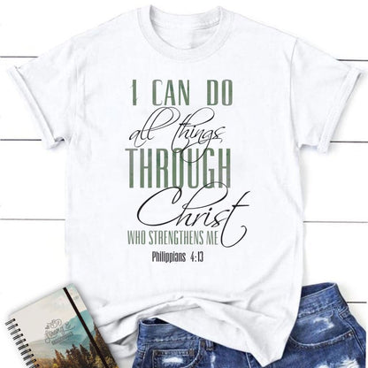 I Can Do All Things Through Christ T Shirt, Blessed T Shirt, Bible T shirt, T shirt Women