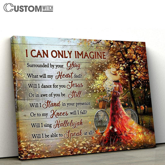 I Can Only Imagine Autumn Forest Woman Canvas Wall Art - Bible Verse Canvas - Religious Prints