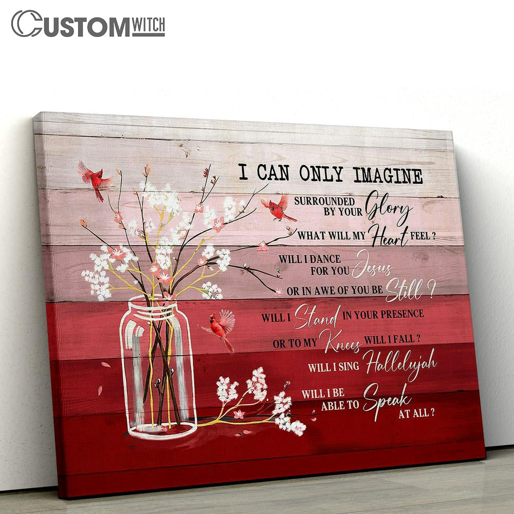 I Can Only Imagine Baby Flower Cardinal Canvas Wall Art - Bible Verse Canvas - Religious Prints