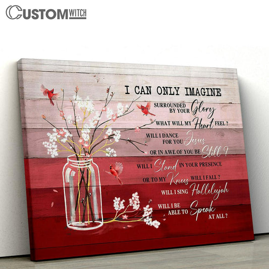 I Can Only Imagine Baby Flower Cardinal Canvas Wall Art - Bible Verse Canvas - Religious Prints