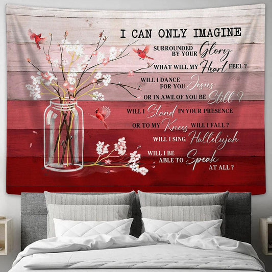 I Can Only Imagine Baby Flower Cardinal Tapestry Wall Art - Bible Verse Tapestry - Religious Tapestry Wall Hanging