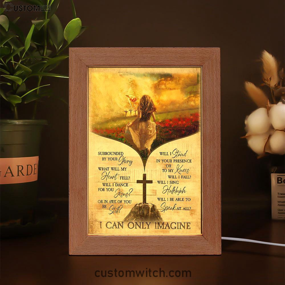 I Can Only Imagine Beautiful Girl Jesus Hand Frame Lamp Art - Christian Art - Bible Verse Art - Religious Home Decor