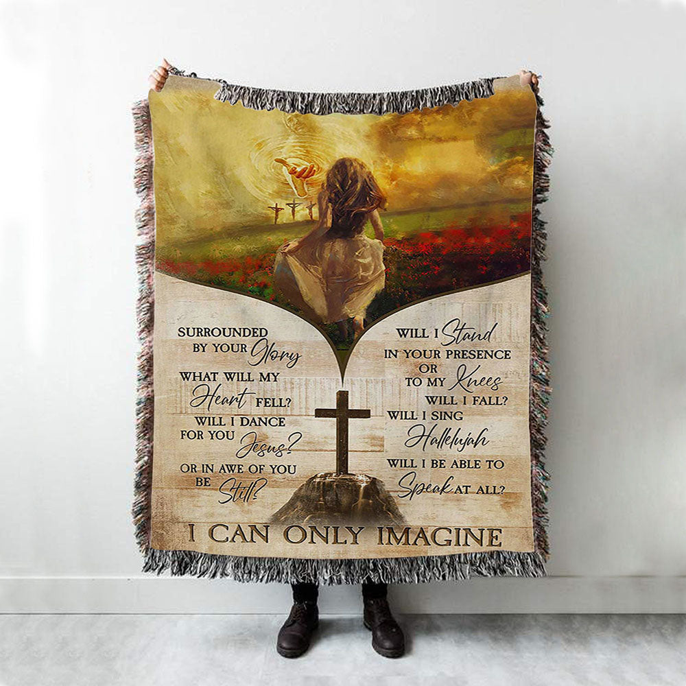 I Can Only Imagine Beautiful Girl Jesus Hand Woven Blanket Art - Chris ...