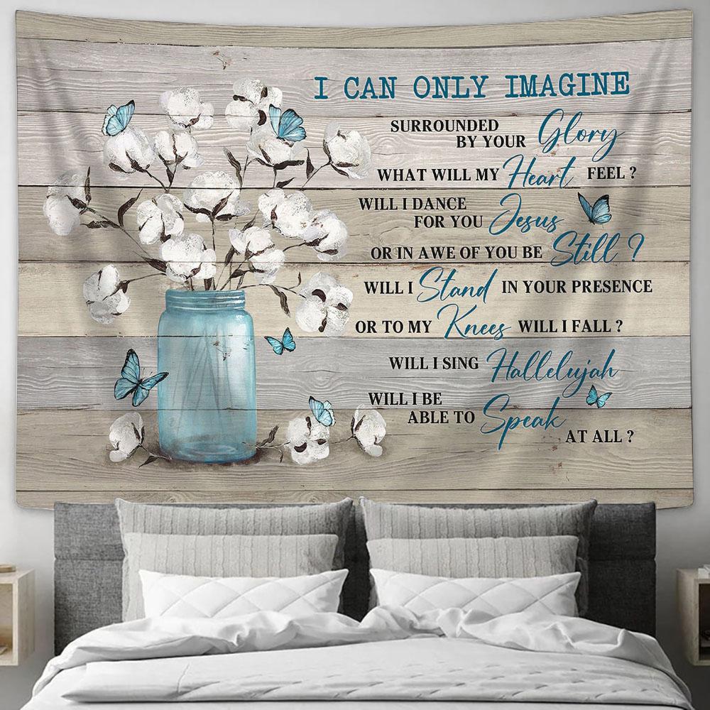 I Can Only Imagine Blue Butterfly Cotton Flower Tapestry Wall Art - Bible Verse Tapestry - Religious Tapestry Wall Hanging