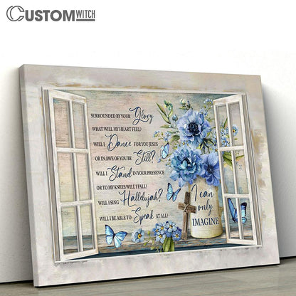 I Can Only Imagine Blue Flower Vase Butterfly Wall Art Canvas - Christian Wall Art - Religious Art