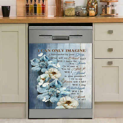 I Can Only Imagine Blue Flower White Butterfly Dishwasher Cover, Bible Verse Dishwasher Stickers, Inspirational Kitchen Decor