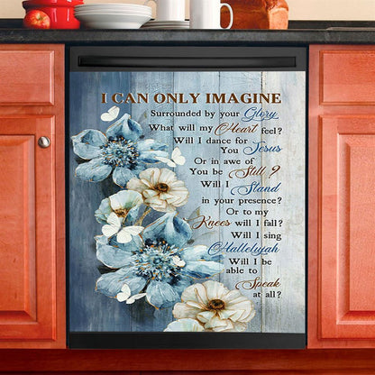 I Can Only Imagine Blue Flower White Butterfly Dishwasher Cover, Bible Verse Dishwasher Stickers, Inspirational Kitchen Decor