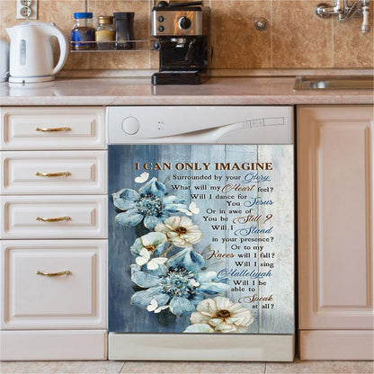 I Can Only Imagine Blue Flower White Butterfly Dishwasher Cover, Bible Verse Dishwasher Stickers, Inspirational Kitchen Decor