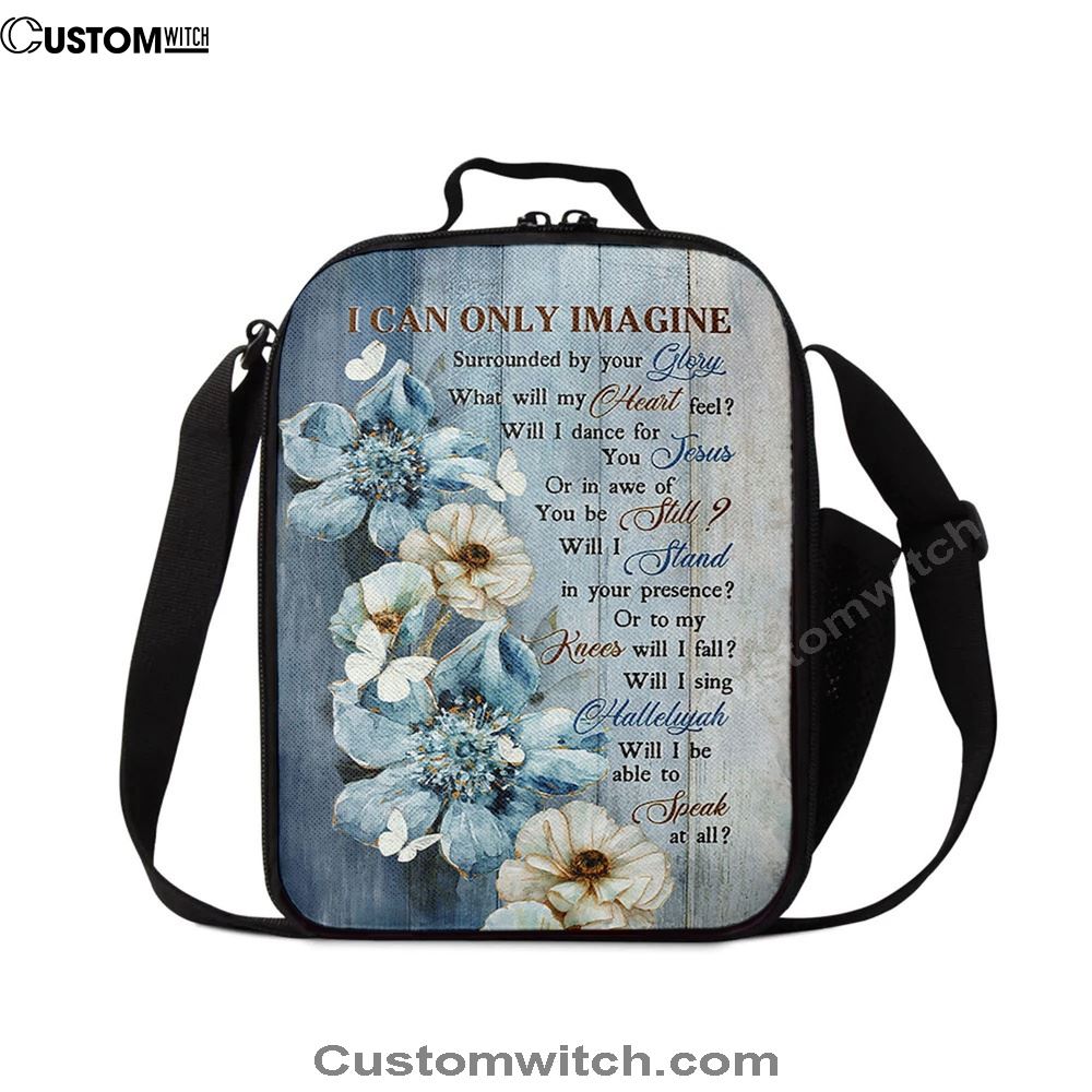 I Can Only Imagine Blue Flower White Butterfly Lunch Bag, Christian Lunch Bag, Religious Lunch Box For School, Picnic