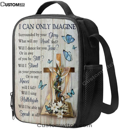 I Can Only Imagine Butterflies Cross Christian Lunch Bag, Christian Lunch Bag, Religious Lunch Box For School, Picnic