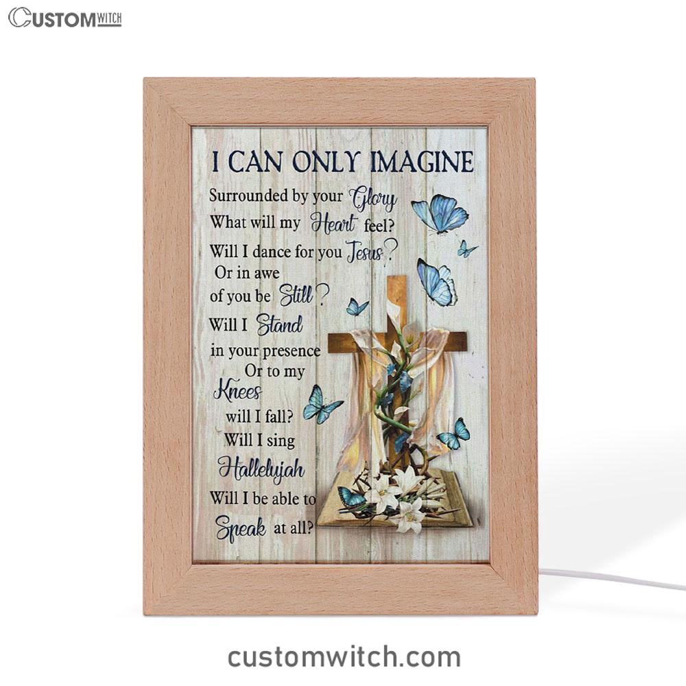 I Can Only Imagine Butterflies Cross Christian Night Light - Bible Verse Decor - Scripture Art
