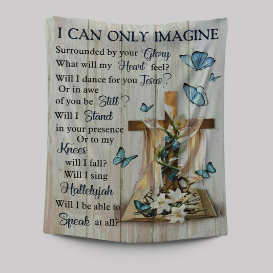 I Can Only Imagine Butterflies Cross Christian Tapestries Prints - Bible Verse Wall Decor - Scripture Wall Art