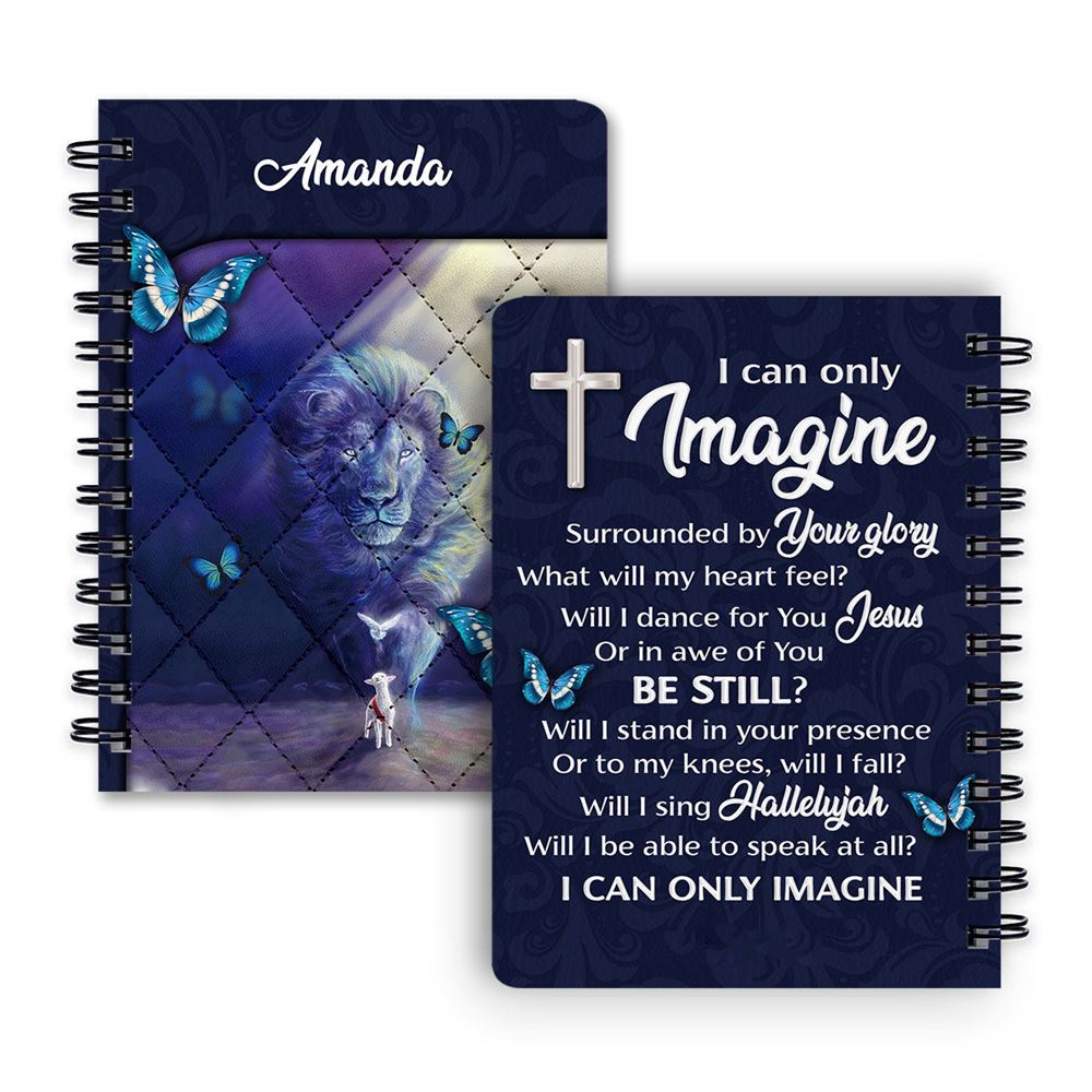I Can Only Imagine Butterfly Personalized Spiral Journal, Spiritual Gift Faith For Christians
