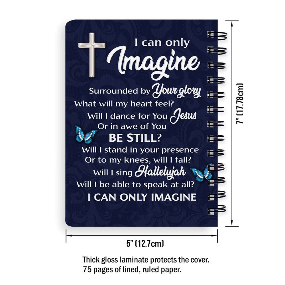 I Can Only Imagine Butterfly Personalized Spiral Journal, Spiritual Gift Faith For Christians